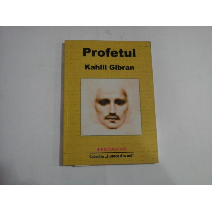   PROFETUL - KAHLIL GIBRAN ed.2000